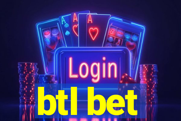 btl bet